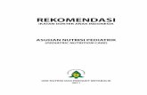 ASUHAN NUTRISI PEDIATRIK - …spesialis1.ika.fk.unair.ac.id/wp...IDAI_Asuhan-Nutrisi-Pediatrik-1.pdf · Rekomendasi Ikatan Dokter Anak Indonesia: Asuhan Nutrisi Pediatrik (Pediatric