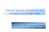 Tutorial para la creación de una webquest en Google … · Tutorial para la creación de una webquest en Google Sites Adela Fernández, B07 Berritzegune de Getxo Irene González,