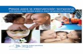 Pasos para la intervención temprana - health.ny.gov · Pasos para la intervención temprana: Guía básica para padres para el Programa de intervención temprana 5 Si decide que