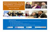 PROGRAMA PARA PADRES LATINOS · 2017-08-17 · TALLERES PARA PADRES DE FAMILIA ... Programa de Educación Sexual para Familias, CLUES 4 sesiones: (Jueves) 1, 8, 15 & 22 de febrero,
