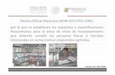 Norma Oficial Mexicana NOM-033-FITO-1995, por la … · 2016-10-08 · fitosanitarias para el aviso de inicio de funcionamiento ... funcionamiento y obtener la certificación de cumplimiento