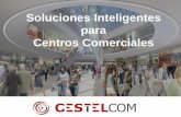 Soluciones Inteligentes para Centros Comerciales³n Smart Centros... · Monitorizar y gestionar eficientemente la energía es indispensable en los Centros Comerciales. Con nuestros