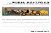 SMALL BOLTER 88 - resemin.com · Equipado con Torreta de Empernado T88 para instalar pernos split set, helicoidales con ... proporciona solo para un determinado tamaño de perno Opcional