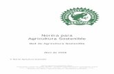 Norma para Agricultura Sostenible - fiitgt.com Norma para Agricultura... · Prólogo a la Versión de Abril de 2009 de la Norma para Agricultura Sostenible de la RAS Los principios