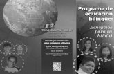 Beneficios para su - elltx.org · (ESL, por sus siglas en inglés) es una parte integral del programa de la educación bilingüe. • Sí, la instrucción académica en la lengua