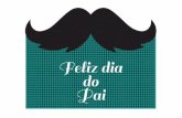 Feliz dia Pai - O Raio do Blogoraiodoblog.pt/wp-content/uploads/2017/03/DiaDoPai_02.pdf · Feliz dia do Pai. Title: DiaDoPai_02 Created Date: 3/17/2017 10:49:23 AM