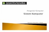 Salhazan Nasution, Ssalhazan.com/.../uploads/2012/...Komputer-Sistem-Komputer-Hardware.pdfSistem Komputer Pengantar Komputer (Semester Genap 2011/2012) ‐Salhazan Nasution, S.Kom