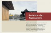 Arsitektur dan Regionalismebeta.lecture.ub.ac.id/files/2014/...BACAAN-ARSITEKTUR-REGIONALISME.pdf · arsitektur modern untuk memenuhi kebutuhan hunian rakyat miskin adalah tidak manusiawi
