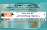 Kontrak Kuliah - noorifada.files.wordpress.com · Kontrak Kuliah Pemrograman Basis ... 1.Pengantar E-Business dan E-Commerce (TKC160) 2.Basis Data II (TKC264) ... • Baca materi