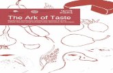 The Ark of Taste - Fondazione Slow Food · Kriteria apa saja yang digunakan untuk pemilihan produk ? ... karakteristik organoleptik yang sama dengan saat dimulainya. Sebuah produk