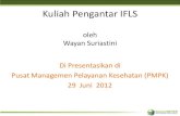 Kuliah Pengantar IFLS - kebijakankesehatanindonesia.net · • Kuesioner Rumah Tangga - Buku K, buku kontrol dijawab oleh kepala rumah tangga, pasangan atau ART berumur 18 tahun -