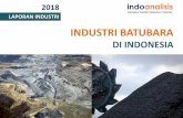 INDUSTRI BATUBARA - indoanalisis.co.id · i daftar isi industri batubara di indonesia 2018 bab i: peluang dan tantangan industri batubara 1 1.1. peluang industri batubara 2 1.1.1.