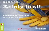 BIOGAS Safety first! · bersifat mekanik (tertimpa sesuatu, jatuh, terluka, ter-jepit, dll.). Dari kecelakaan yang dianalisis, hampir 50% terjadi selama pemeliharaan dan kurang dari