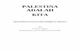 PALESTINA ADALAH KITA - ic-mes.org · Pada tahun 1947, Dewan Keamanan PBB merilis Resolusi 181 yang isinya membagi dua wilayah Palestina. Di foto terlihat peta wilayah yang disebut