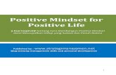 Positive Mindset for Positive Life - pakarkinerja.com · Salah satu cara yang populer adalah melalui teknik visualisasi ... menjadi insan-insan yang “berhasil” : sukses secara