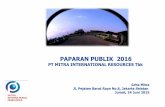 PAPARAN PUBLIK 2016 - mitrarajasa.com · Peningkatan layanan logistik terpadu kepada produsen air mineral dalam kemasan melalui anak perusahaan (PT Mitra Dinamika Logistik). ... Perseroan