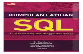 Kumpulan Latihan SQL - s3.amazonaws.com · Kumpulan Latihan SQL Eri Mardiani, Nur Rahmansyah, Hendra Kurniawan, Dana Indra Sensuse, Jayanta 2016, PT Elex Media Komputindo, Jakarta