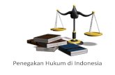 Penegakan Hukum di Indonesiapsikologi.uin-malang.ac.id/wp-content/uploads/2014/11/9- Penegakan... · HUKUM Dimensi Sosial menciptakan ketertiban, keamanan dan keadilan •Tingkat