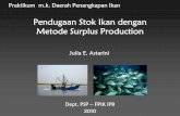 Pendugaan Stok Ikan - HIMAFARINhimafarin.lk.ipb.ac.id/files/2014/04/DPI-Prak.-Pendugaan-Stok.pdf · Metode Tidak Langsung (Indirect) : pendekatan analitik & pendekatan Production
