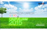 Indonesia Career Expo & Campus Job Fair kembali digelar di ... · Indonesia Career Expo & Campus Job Fair kembali digelar di tahun 2015. ... Jl. Gatot Subroto Kav. 94 ... TELKOM UNIVERSITY