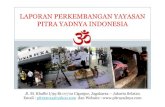 LAPORAN PERKEMBANGAN YAYASAN PITRA YADNYA …pitrayadnya.com/page/main/download/legalitas?file=179025a2714d8a54... · Jl. M. Khafhi I/99 Rt 07/02 Ciganjur, Jagakarsa – Jakarta Selatan