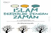 Islam Berdialog dengan Zaman - s3.amazonaws.com · 3 Mawardy Hatta, Aliran-aliran Kalam/Teologi Dalam Sejarah Pemikiran Islam (Yogyakarta: Aswaja Pressindo, 2016), h. 96. Mencari