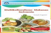 Multikulturalisme Makanan Indonesia · nusantara. Dikutip dari laman Entrepreneur (22 Agustus 2013), tercatat ada 5.300 makanan khas asli Indonesia. Kondisi ini tentunya sangat membanggakan.
