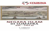NEGARA ISLAM DI SUMATRA - Syamina.orgsyamina.org/uploads/Laporan_Edisi_16_November_2017_Negara_Islam _di... · Penulisan sejarah Indonesia berusaha mengecilkan peran Islam dan politik