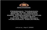 PEDOMAN TINDAKAN KEPOLISIAN NEGARA REPUBLIK INDONESIA … · REPUBLIK INDONESIA PADA PENEGAKAN HUKUM DAN KETERTIBAN DALAM PERSELISIHAN HUBUNGAN INDUSTRIAL. 2 - Pedoman Tindakan Kepolisian