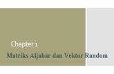 Matriks Aljabar dan Vektor Random - getut.staff.uns.ac.idgetut.staff.uns.ac.id/files/2014/09/Chapter1_1_PenjPerk.pdf · Matriks Aljabar dan Vektor Random. 1. Pengantar 2. Penjumlahan,