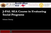 J-PAL SEA Course in Evaluating Social Programs. About JPAL... · • J-PAL terdiri dari 92 peneliti dari seluruh dunia yang ... • Berdasarkan laporan, masyarakat dapat memperoleh