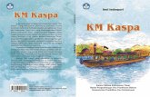 KM KASPA · kepenulisan, khususnya karya yang ditujukan untuk anak. Semoga kebanggaan tersebut berjalan seiring dengan terlaksananya program-program Kantor Bahasa ...