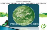 IPTEK BAGI DESA MITRA (IbDM) - lppm.ut.ac.id · binaan per tahun baik unit usaha (UKM/IKM/Koperasi) atau organisasi sosial (karang taruna, PKK, atau lainnya) yang dibuktikan dengan