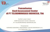 Pemanfaatan Hasil Assessment Center di PT TELEKOMUNIKASI ...assessmentcenter-indonesia.org/web/images/pdf/Kelas-Paralel-III...Proses Seleksi Karir Penetapan Posisi •Job Posting Perumusan