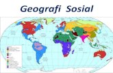 Geografi Sosial - staffnew.uny.ac.idstaffnew.uny.ac.id/upload/131658235/pendidikan/Pertemuan+I+dan+II... · Geografi Sosial Kajian konsep geografi diterapkan pada berbagai lingkungan