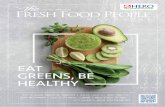EAT GREENS, BE HEALTHY - herosupermarket.co.idherosupermarket.co.id/wp-content/uploads/2018/10/FA-EDISI-15... · cukup gizi dan dapat memberikan manfaat kesehatan dalam pencegahan