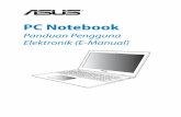 Panduan Pengguna Elektronik (E-Manual)dlsvr04.asus.com/pub/ASUS/nb/UX52VS/ID7545_eManual_UX52VS.pdf · Jangan gunakan PC Notebook Anda di dekat gas yang bocor. Jangan letakkan benda