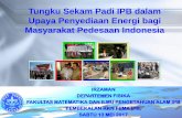 Tungku Sekam Padi IPB dalam Upaya Penyediaan …fema.ipb.ac.id/id/wp-content/uploads/2017/06/KKNT2017...Tungku Sekam Padi IPB dalam Upaya Penyediaan Energi bagi Masyarakat Pedesaan