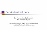 Dr. Katharina Oginawati Dr. Asep Sofyan Fakultas Teknik ...kuliah.ftsl.itb.ac.id/wp-content/uploads/2008/05/3-eco-industrial... · EIP yang berhasil dapat menarik perusahaan- ...
