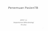 Penemuan Pasien TB.ppt [Read-Only] - ocw.usu.ac.idocw.usu.ac.id/course/download/1110000146-elective-oncogen/elo173... · pertama kali ke UPK (unit pelayanan kesehatan). ... • Untuk