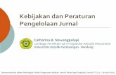 Kebijakan dan Peraturan Pengelolaan Jurnal · Dipresentasikan dalam Bimbingan Teknik Pengunaan Aplikasi Jurnal Online bagi Pengelola Jurnal PTS (27 –28 April 2017) ... dengan jabatan