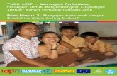 Tulkit LIRP - Merangkul Perbedaan · Tulkit LIRP - Merangkul Perbedaan: Perangkat untuk Mengembangkan Lingkungan Inklusif Ramah terhadap Pembelajaran Buku khusus 3: Mengajar Anak-anak