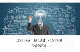 LOGIKA DALAM SISTEM BAHASA - Activity – Jejaring Blog Unnesblog.unnes.ac.id/bahasaindonesia/wp-content/uploads/... · 2016-03-16 · 1.Deduktif 2.Induktif 3.Kausalitas. Deduktif