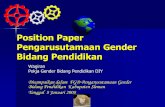 Position Paper Pengarusutamaan Gender Bidang Pendidikanstaffnew.uny.ac.id/upload/132297916/lainlain/paparan+gender-1.pdf · ISI DOKUMEN POSITION PAPER ... (APS, APK, APM, Putus Sekolah,