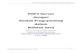 POP3 Server dengan Socket Programming dalam Bahasa Java · Nah, dalam tulisan ini akan dijelaskan bagaimana caranya untuk membuat POP3 Server sederhana dengan memanfaatkan pemrograman