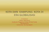 KOTA DAN KAMPUNG KOTA DI ERA GLOBALISASI · dan menjadikan kota bagian dari Sistem Ekonomi Global . Urbanisasi Versus Globalisasi di Jakarta . ... kelompok masyarakat yang memerlukan.