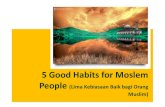 Slide Inspiratif - 5 Habits for Good Moslemrenunganislami.net/wp-content/uploads/2012/05/Slide...Kalau kita jarang ke Masjid (kecuali Jumat’an dan pas Ramadhan), maka mesjid yang
