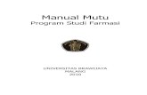 Manual Mutu - v1.fk.ub.ac.idv1.fk.ub.ac.id/id/spma/ujmfarmasi/Manual Mutu PSF Rev1 Des 2010.pdf · 5.5 Tanggung jawab, wewenang dan ... yang bertugas mempersiapkan pembukaan program