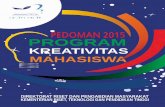 KREATIVITAS MAHASISWA · Sejak saat itu dikenal berbagai jenis Program Kreativitas Mahasiswa (PKM), yaitu: PKM-Penelitian (P KM-P), PKM-Kewirausahaan (P KM-K), PKM-Pengabdian kepada