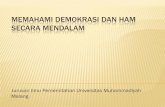 MEMAHAMI DEMOKRASI DAN HAM SECARA MENDALAMpemerintahan.umm.ac.id/files/file/Triwi, dkk.pdf · persamaan dan membuang perbedaan menjadi kekuatan nasional. Konstitusi atau undang-undang